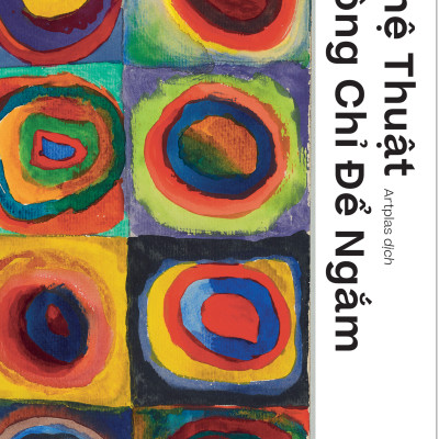 NGHỆ THUẬT KHÔNG CHỈ ĐỂ NGẮM - Susie Hodge - Artplas dịch - San Hô Books