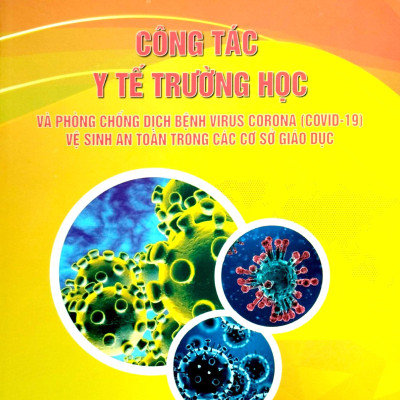 Công Tác Y Tế Trường Học Và Phòng Chống Dịch Bệnh Virus Corona (COVID-19) Vệ Sinh An Toàn Trong Các Cơ Sở Giáo Dục