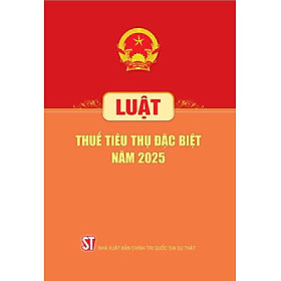 Luật Thuế tiêu thụ đặc biệt năm 2025