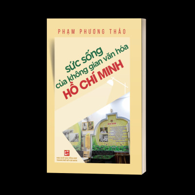 Sức Sống Của Không Gian Văn Hóa Hồ Chí Minh
