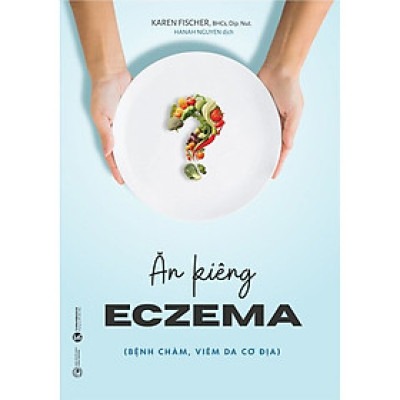 Ăn Kiêng Eczema - Bệnh Chàm, Viêm Da Cơ Địa