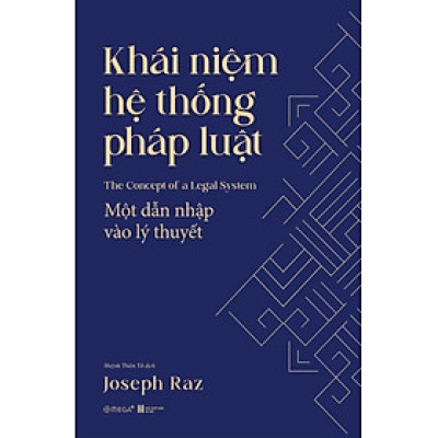 Khái niệm hệ thống pháp luật: Một dẫn nhập vào lý thuyết - Bản Quyền