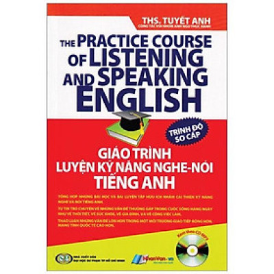 Giáo Trình Luyện Kỹ Năng Nghe - Nói Tiếng Anh (Kèm Theo CD) - Trình Độ Sơ Cấp