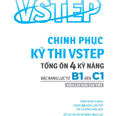 VSTEP - Chinh Phục Kỳ Thi VSTEP - Tổng Ôn 4 Kỹ Năng Bậc Năng Lực Từ B1 Đến C1 (MGB)