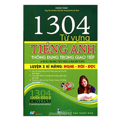 1304 Từ Vựng Tiếng Anh Thông Dụng Trong Giao Tiếp (Kèm CD)