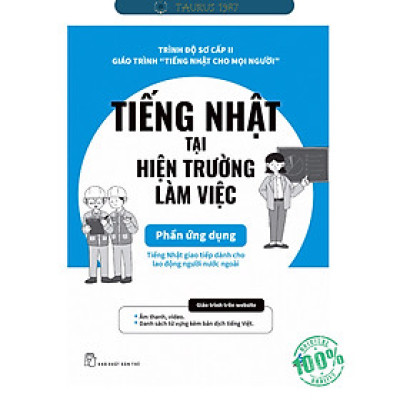 Tiếng Nhật Tại Hiện Trường Làm Việc - Phần Ứng Dụng