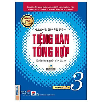 Tiếng Hàn Tổng Hợp Trung Cấp 3 (Phiên Bản Mới - In Màu)