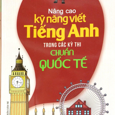 Nâng Cao Kỹ Năng Viết Tiếng Anh Trong Các Kỳ Thi Chuẩn Quốc Tế