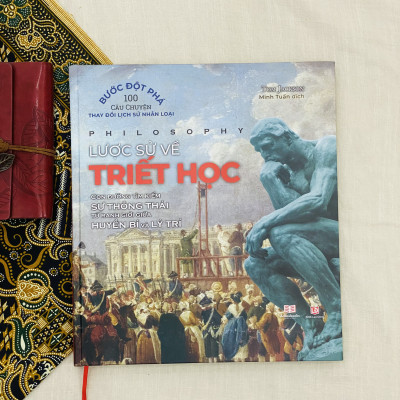 Sách Lược Sử Về Triết Học ( An Illustrated History of Thought ) - Kiến Thức Về Thế Giới Triết Học, Từ Những Nhà Tư Tưởng Lớn Đến Các Khái Niệm Hiện Đại - Hiệu Sách GenBooks, Bìa Cứng In Màu