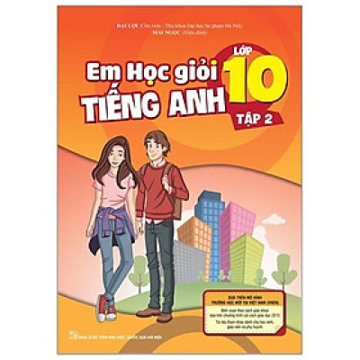 Em Học Giỏi Tiếng Anh Lớp 10 - Tập 2 (Kèm CD hoặc Links tải MP3)