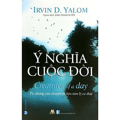 Sách Ý Nghĩa Cuộc Đời - Từ Những Câu Chuyện Trị Liệu Tâm Lý ( vl)