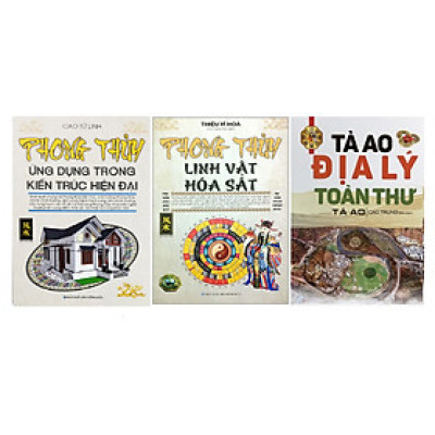 Combo 3 cuốn: Phong Thủy Ứng Dụng Trong Kiến Trúc Hiện Đại + Phong Thủy Linh Vật Hóa Sát + Tả ao địa lý toàn thư