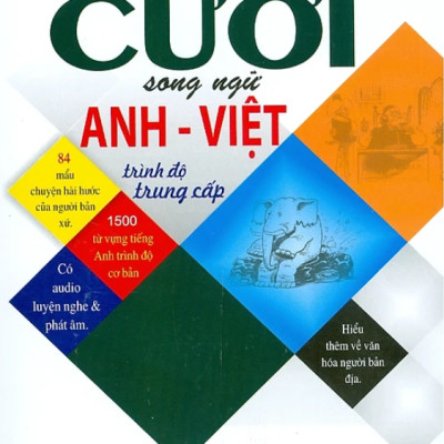 Học Tiếng Anh Qua 84 Mẩu Chuyện Cười Song Ngữ Anh - Việt (Trình Độ Trung Cấp)
