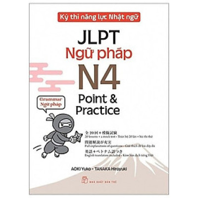 Kỳ Thi Năng Lực Nhật Ngữ JLPT - N4 Point & Practice - Ngữ Pháp