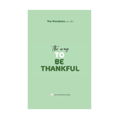 The Way To Be Thankful (Song Ngữ Anh - Việt)