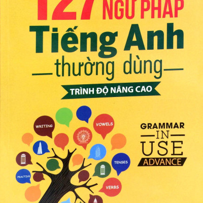 127 Chủ Điểm Ngữ Pháp Tiếng Anh Thường Dùng - Trình Độ Nâng Cao