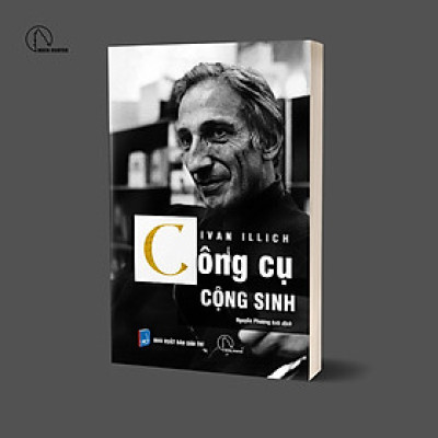 Công Cụ Cộng Sinh - Ivan Illich