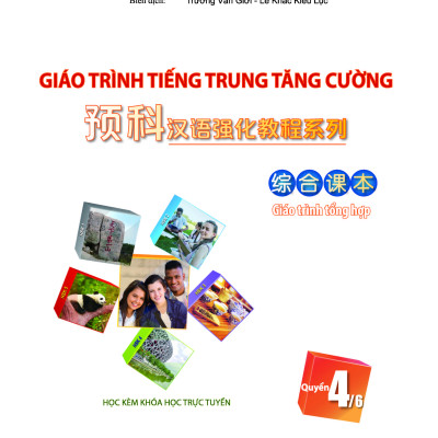 Giáo Trình Tiếng Trung Tăng Cường (Khổ Lớn - In Màu) - Giáo Trình Tổng Hợp 4 (Học Kèm Khóa Học Trực Tuyến Miễn Phí, Tặng File Nghe MP3) 