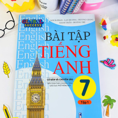 Sách - Bài Tập Tiếng Anh 7 Cơ Bản Và Chuyên Sâu (Biên soạn theo chương trình GDPT mới Global Success) - ndbooks