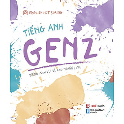 Tiếng Anh GenZ - Tiếng Anh Vui Vẻ Cho Người Lười