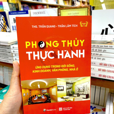Phong Thủy Thực Hành Ứng Dụng Trong Đời Sống, Kinh Doanh, Văn Phòng, Nhà Ở (Tái Bản 2023)