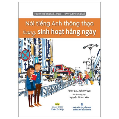 Nói Tiếng Anh Thông Thạo Trong Sinh Hoạt Hằng Ngày (Kèm CD Hoặc File MP3)