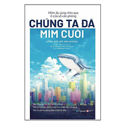 Sách - Hôm Ấy Cùng Nhìn Qua Ô Cửa Sổ Văn Phòng Chúng Ta Đã Mỉm Cười -  Hạo Thái - Zenbooks