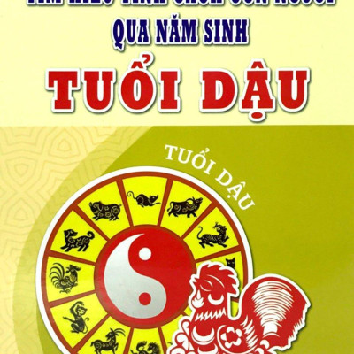 Tìm Hiểu Tính Cách Con Người Qua Năm Sinh Tuổi Dậu