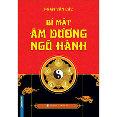Bí Mật Âm Dương Ngũ Hành (Bìa Cứng)