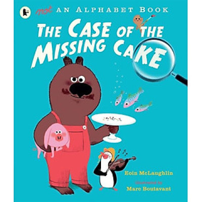 Sách hoạt động trẻ em tiếng Anh - Not an Alphabet Book: The Case of the Missing Cake