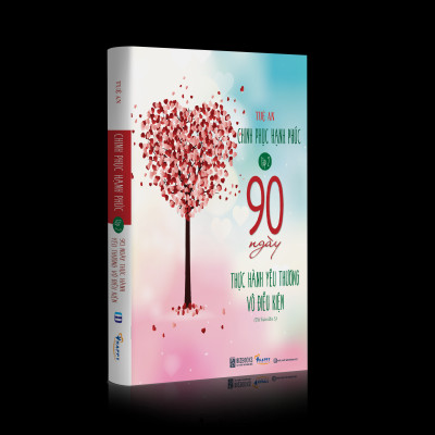 90 Ngày Thực Hành Yêu Thương Vô Điều Kiện - Chinh Phục Hạnh Phúc Tập 2 (Tái bản 2021)