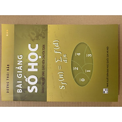 Bài giảng số học ( Dành cho hs, giáo viên chuyên toán)