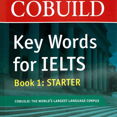 Collins Cobuild - Key Words For IELTS (Book 1: Starter)