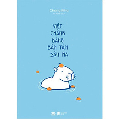 Việc Chẳng Đáng Bận Tâm Đâu Mà