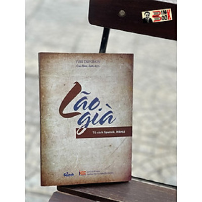 LÃO GIÀ – Yuri Trifonov – Cao Kim Ánh dịch - Sputnik – NXB Thông tin và Truyền thông (bìa mềm)