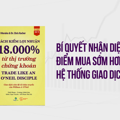Bộ sách ĐỆ TỬ CHÂN TRUYỀN CỦA O’NEIL: CÁCH KIẾM LỢI NHUẬN 18.000% từ TTCK và LÀM GIÀU TỪ BÁN KHỐNG – Khám phá mặt tối của thế giới giao dịch