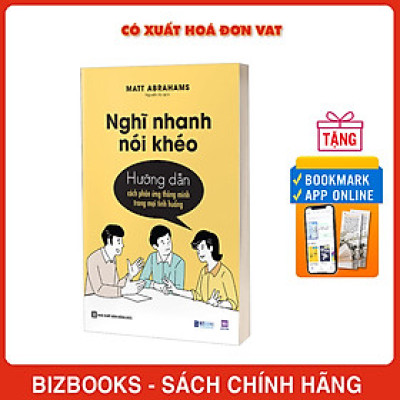 Nghĩ nhanh nói khéo: Hướng dẫn cách phản ứng thông minh trong mọi tình huống