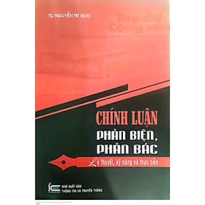 Chính Luận Phản Biện, Phản Bác - Lý Thuyết, Kỹ Năng Và Thực Tiễn