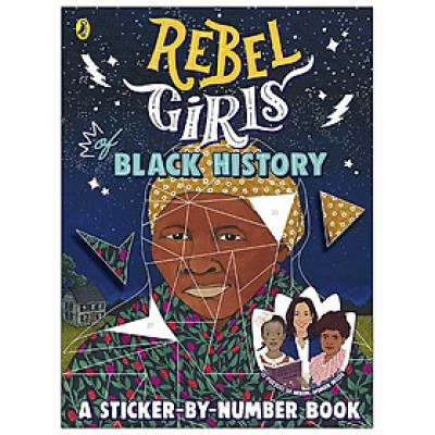 Rebel Girls Of Black History