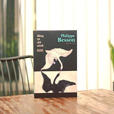 (Tái bản 2023) ĐỪNG TỰ DỐI MÌNH – Philippe Besson – Bảo Chân dịch – Tao Đàn - NXB Hội Nhà Văn