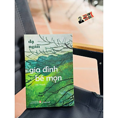 GIA ĐÌNH BÉ MỌN – Dạ Ngân – Liên Việt – NXB Phụ Nữ Việt Nam