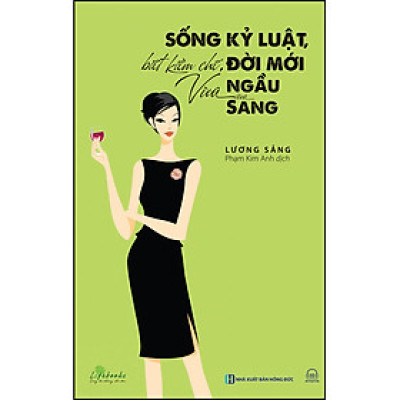 Sống kỷ luật, biết kiềm chế, đời mới vừa ngầu vừa sang