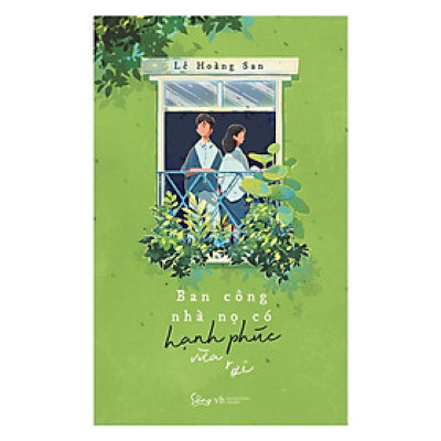 Sách Ban Công Nhà Nọ Có Hạnh Phúc Vừa Rơi  - Bản Quyền