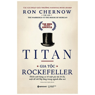 Combo Những Nhà Tài Phiệt Kiến Tạo Nước Mỹ: Titan – Gia Tộc Rockefeller+ Gia Tộc Morgan - Đế Chế Ngân Hàng Mỹ
