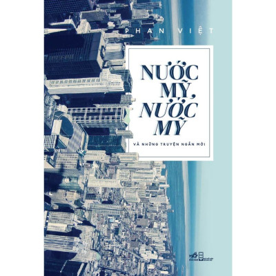 Combo Nước Mỹ, Nước Mỹ Và Những Truyện Ngắn Mới + Bất Hạnh Là Một Tài Sản: Một Mình Ở Châu Âu