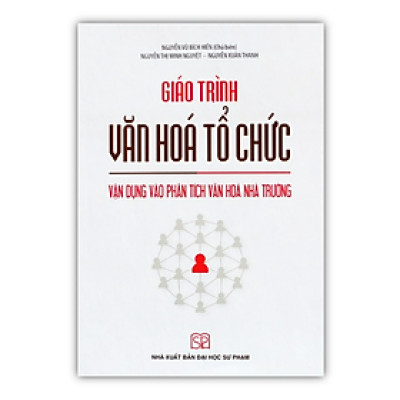 Sách - Giáo trình văn hóa tổ chức vận dụng vào phần tích văn hóa nhà trường