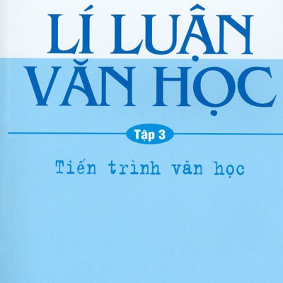 Combo Lí Luận Văn Học (Tập 1: Văn Học, Nhà Văn, Bạn Đọc + Tập 2: Tác Phẩm Và Thể Loại Văn Học + Tập 3: Tiến Trình Văn Học)