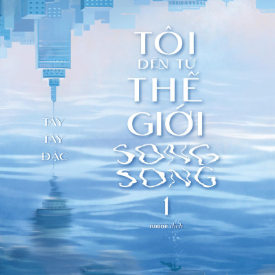 Tôi Đến Từ Thế Giới Song Song - Tập 1 - Tặng Kèm Postcard 2 Mặt Bồi Cứng + Bookmark 2 Mặt Bồi Cứng