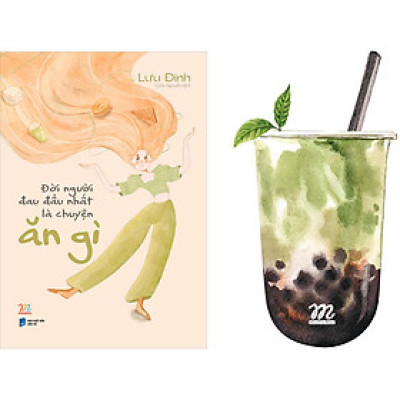 Cuốn sách: Đời Người Đau Đầu Nhất Là Chuyện Ăn Gì (Tặng Kèm 1 Bookmark 2 Mặt Hình Ly Trà Sữa)