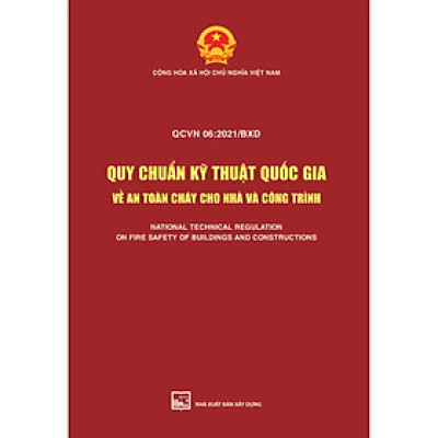 QCVN 06: 2021/BXD Quy Chuẩn Kỹ Thuật Quốc Gia Về An Toàn Cháy Cho Nhà Và Công Trình